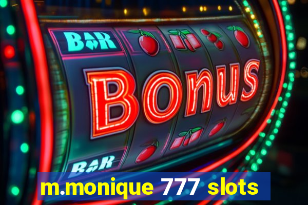 m.monique 777 slots